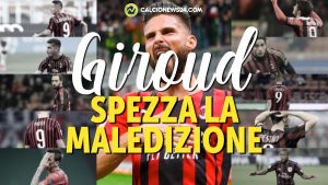 GIROUD spezza la maledizione: tutte le vittime della MAGLIA NUMERO 9 – VIDEO