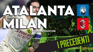 I precedenti di Atalanta Milan: sarà il primo big match del campionato – VIDEO