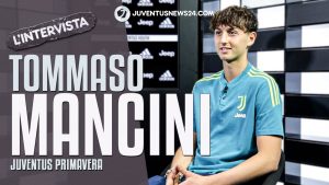 Tommaso Mancini rivela: «Milan? Ecco perché ho scelto la Juve in estate» – VIDEO