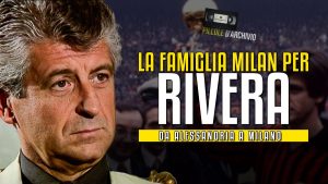 Rivera compie 80 anni, quando disse: «Milan la mia seconda famiglia» – VIDEO