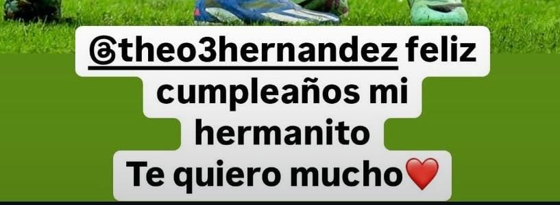 Theo Hernandez compie 28 anni: gli auguri di Leao per l'ex Milan - FOTO 27 WhatsApp Image 2025 10 06 at 16.40.35 1