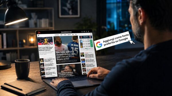 milan news 24 fonti preferite google